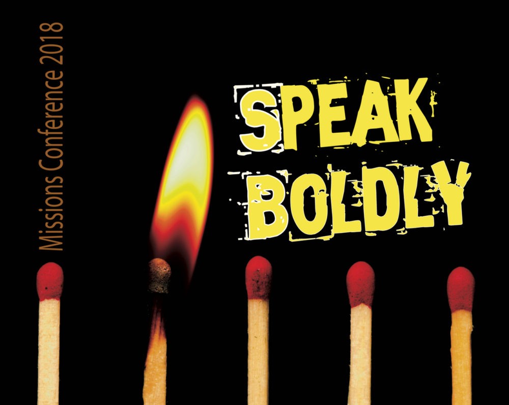 2018 Missions Conference: Speak Boldly