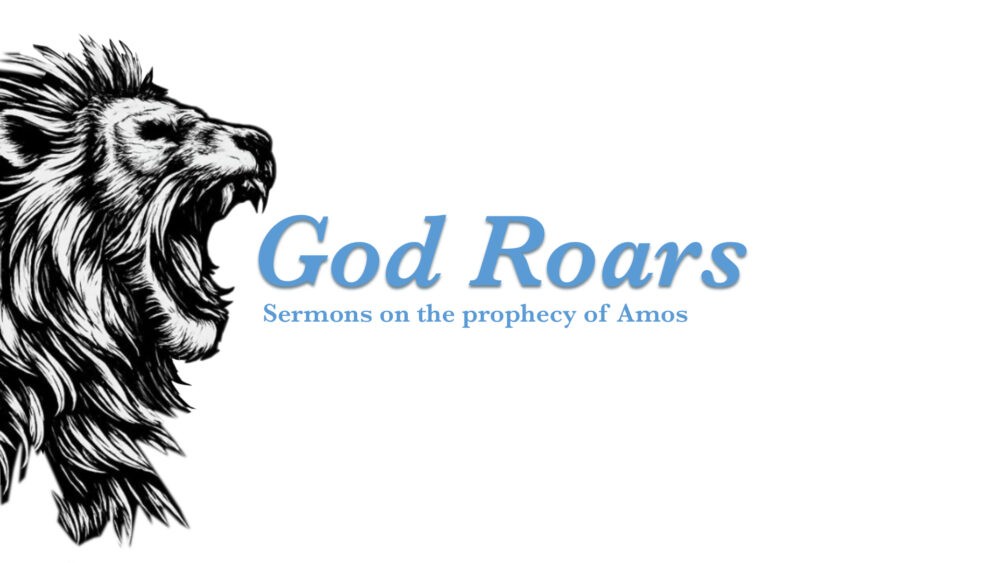 Amos: God Roars