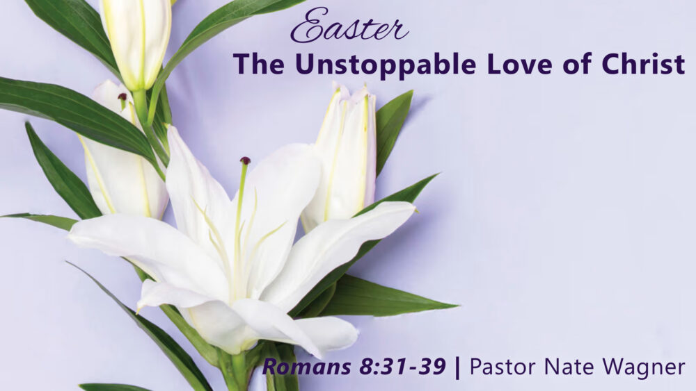The Unstoppable Love of Christ